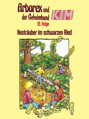 cover image of Arborex und der Geheimbund KIM, Folge 12